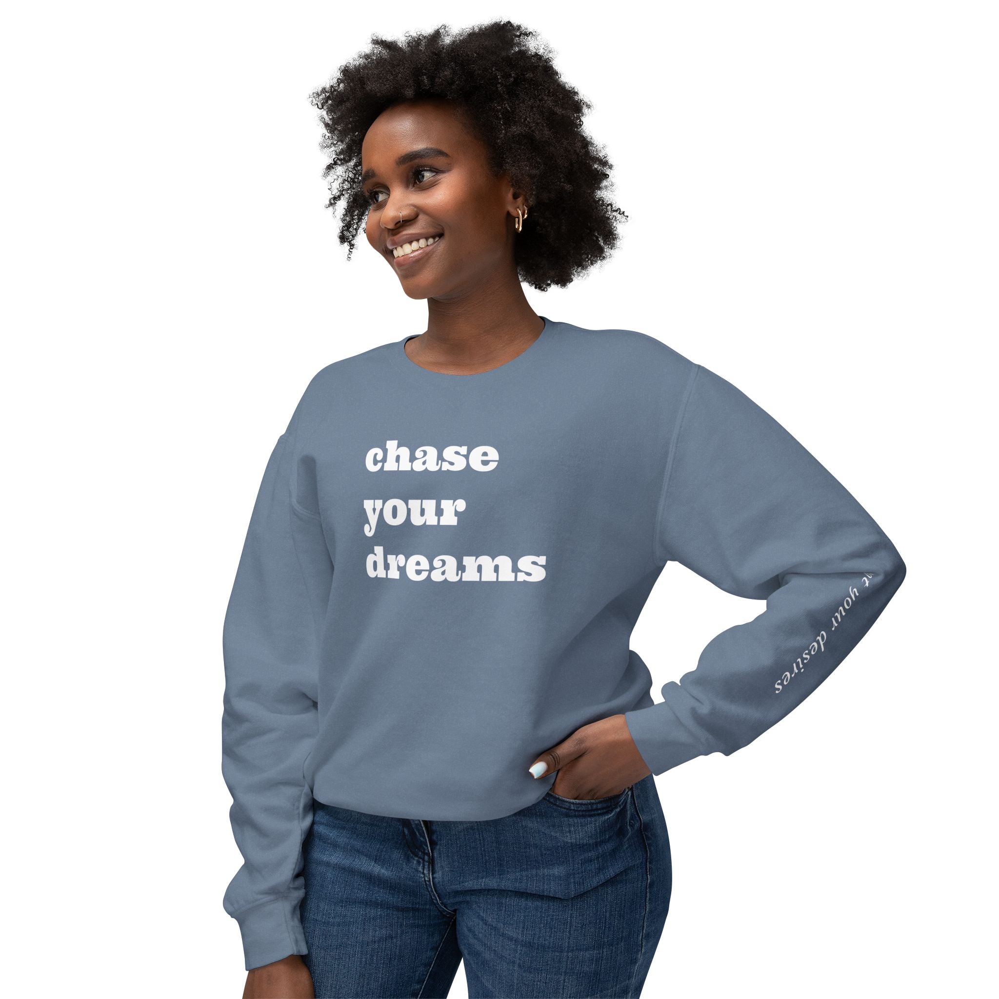 Chase Your Dreams (NOT YOUR DESIRES) Crewneck Sweatshirt | Motivational Unisex Apparel for Inspiration & Comfort