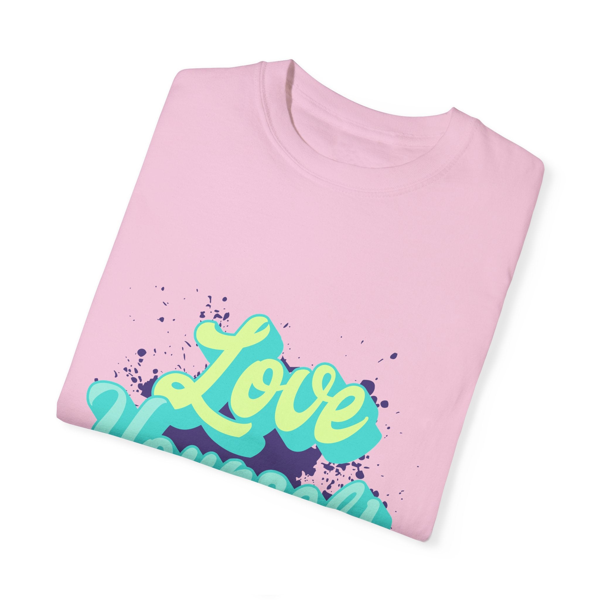 Love Yourself Unisex Garment-Dyed T-Shirt: Embrace Self-Acceptance in Style