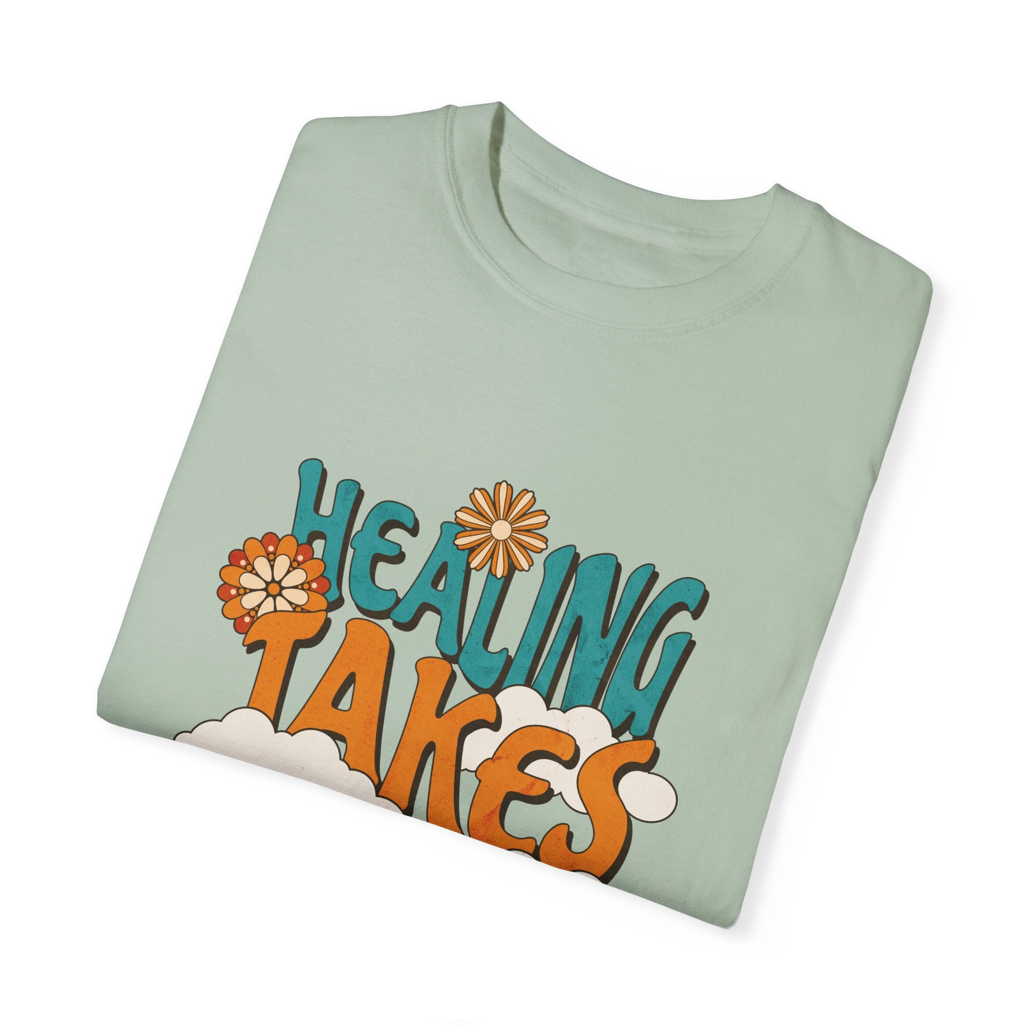 Healing takes time Unisex Garment-Dyed T-shirt