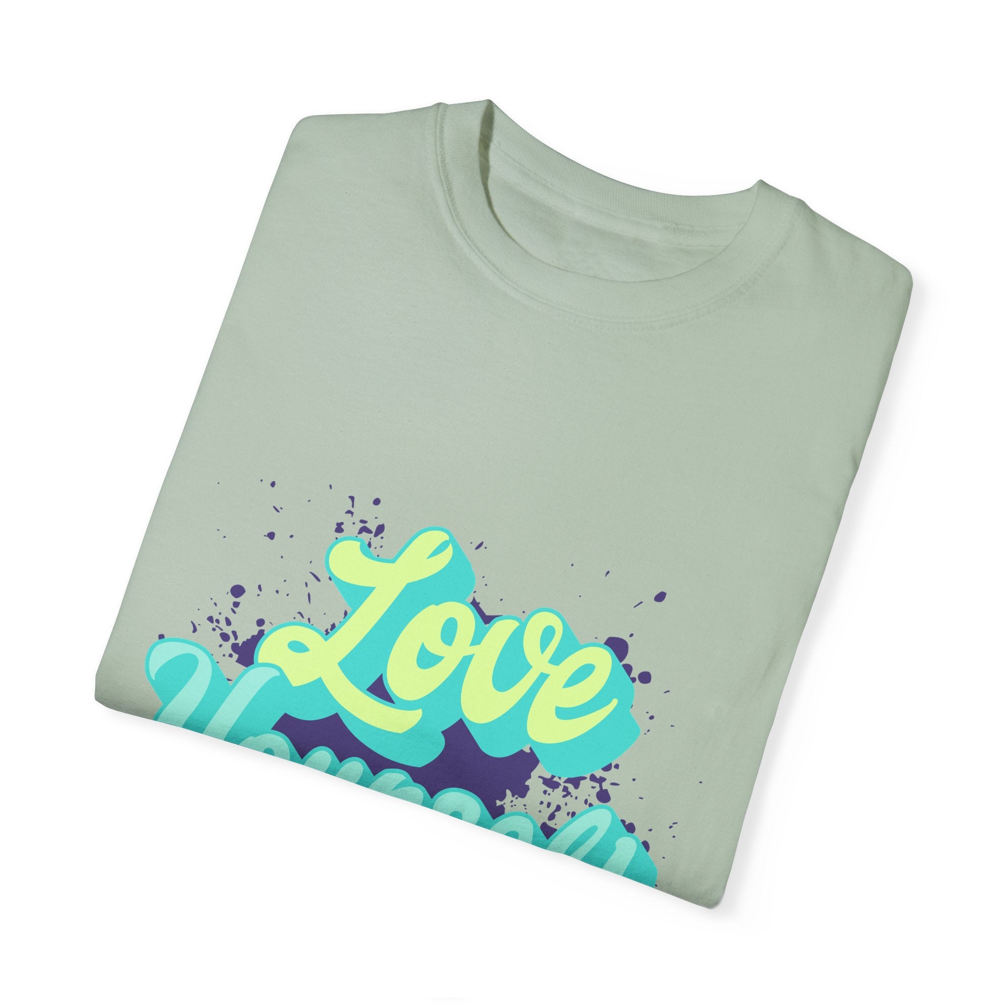 Love Yourself Unisex Garment-Dyed T-Shirt: Embrace Self-Acceptance in Style