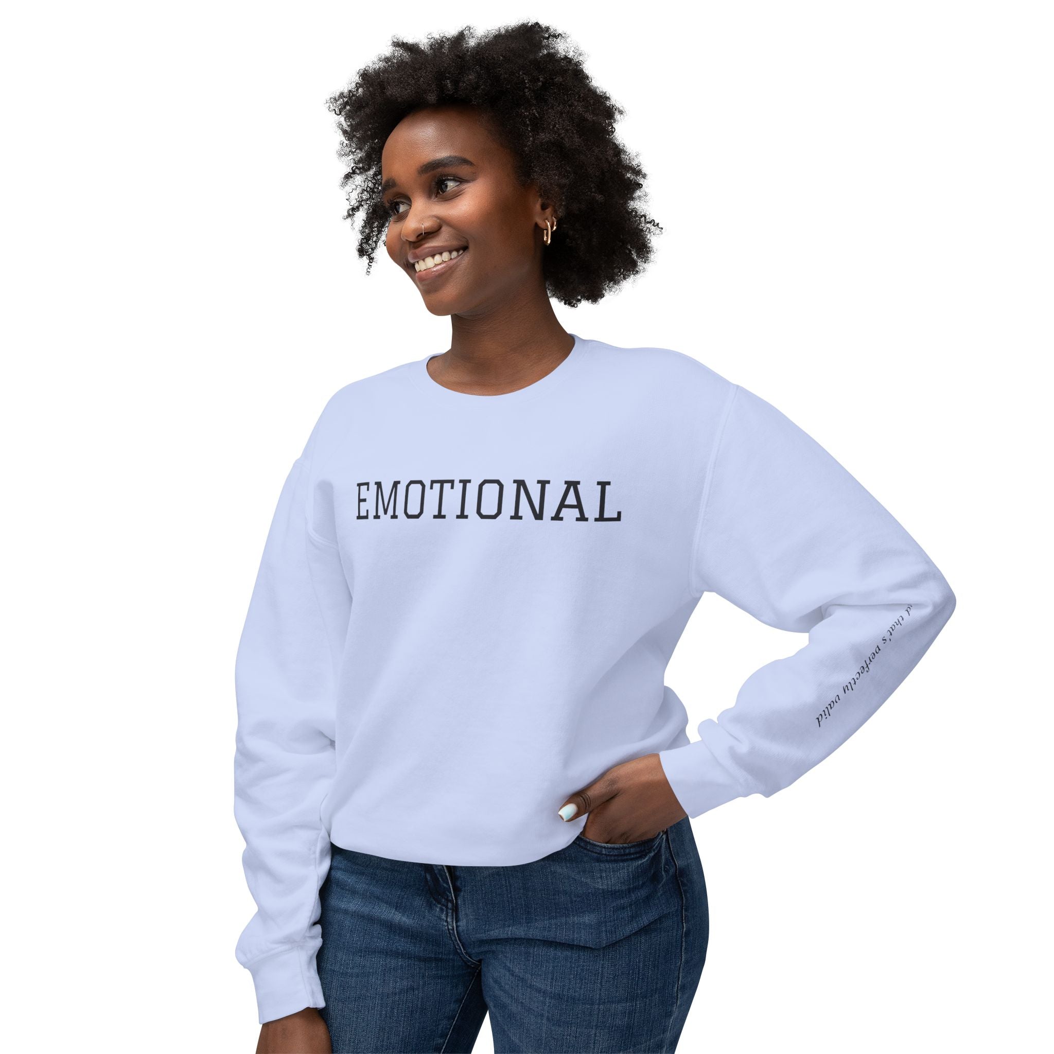 Emotion (AND THAT'S PERFECTLY VALID) Crewneck Sweatshirt | Affirming Unisex Apparel for Comfort & Expression