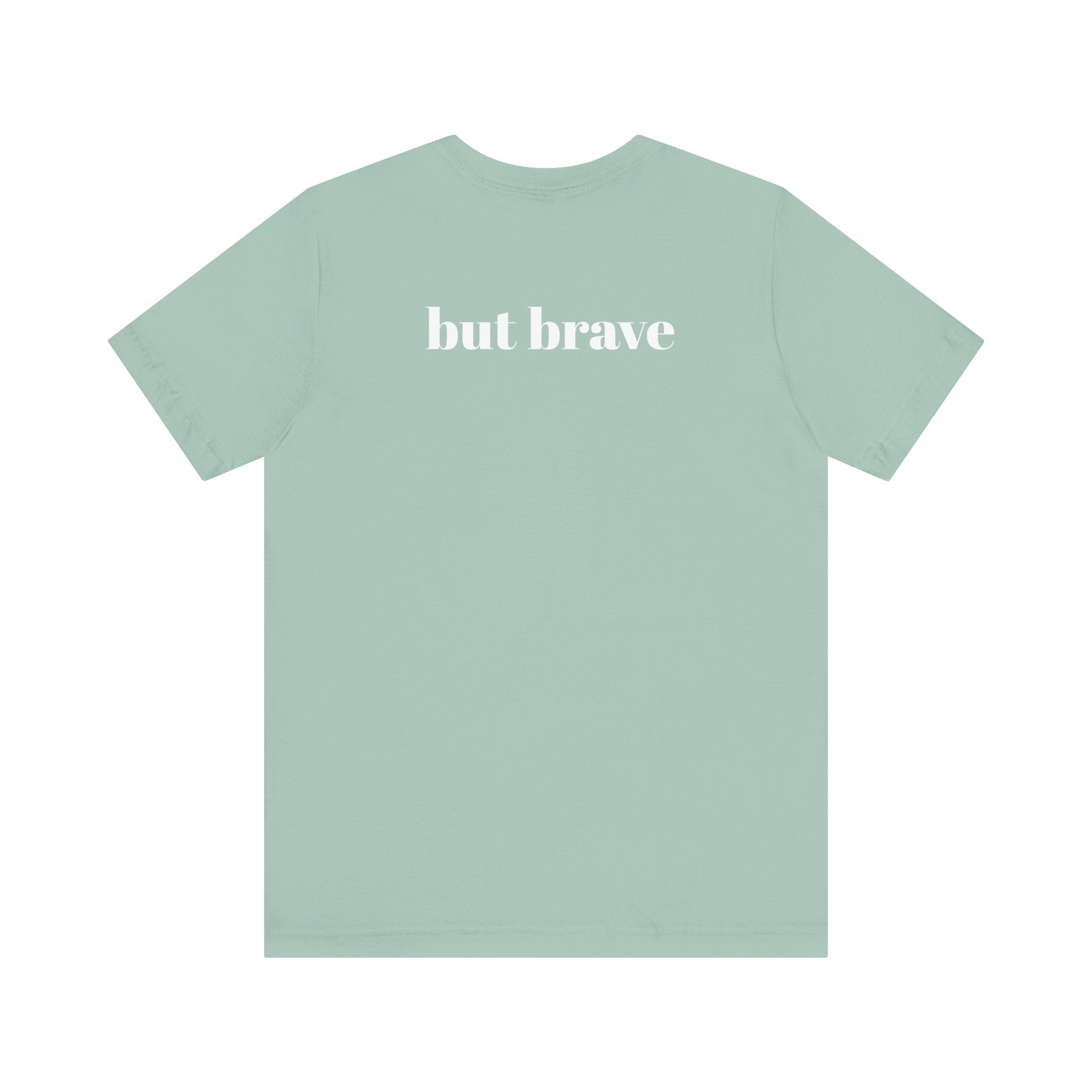 Anxious (BUT BRAVE) Unisex Jersey Short Sleeve Tee – Empowering Cotton T-Shirt for Everyday Comfort