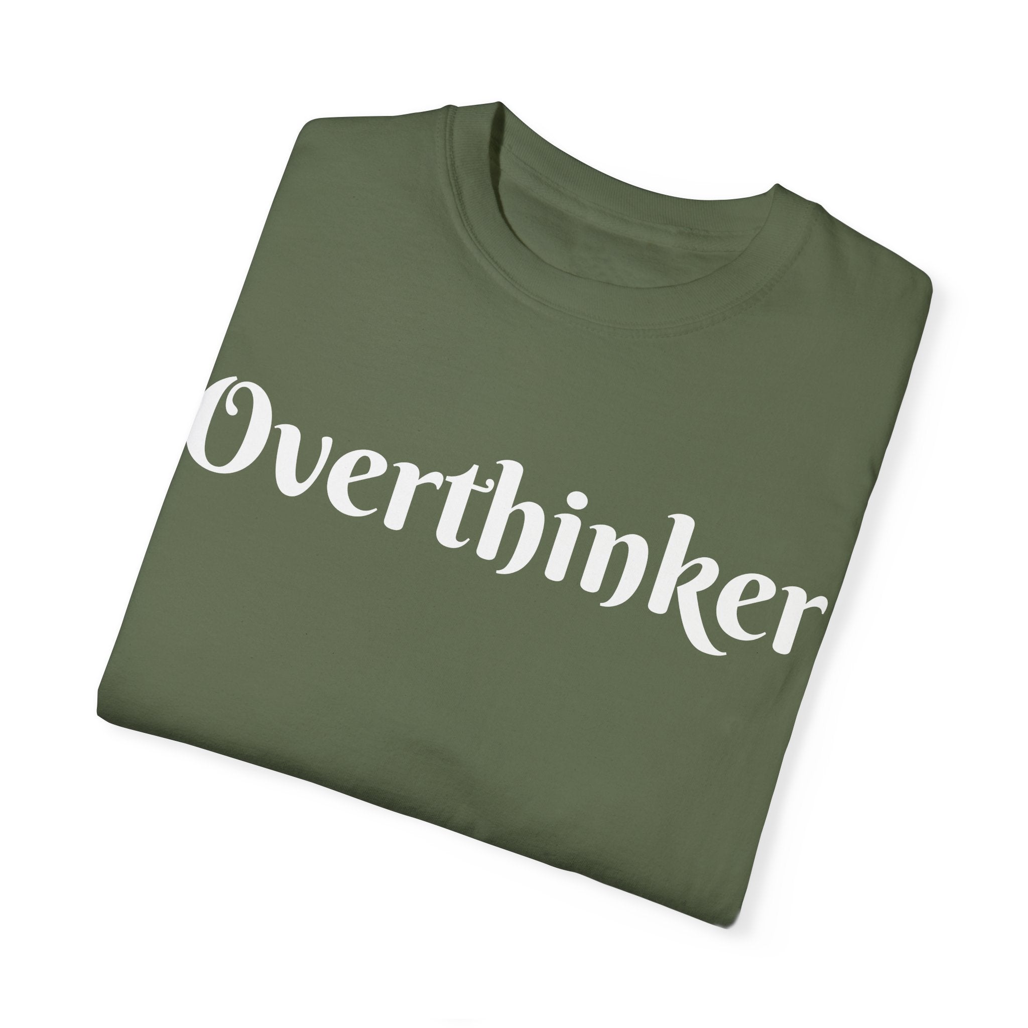 Overthinker (But Driven) Unisex Garment-Dyed T-Shirt | Cozy & Stylish