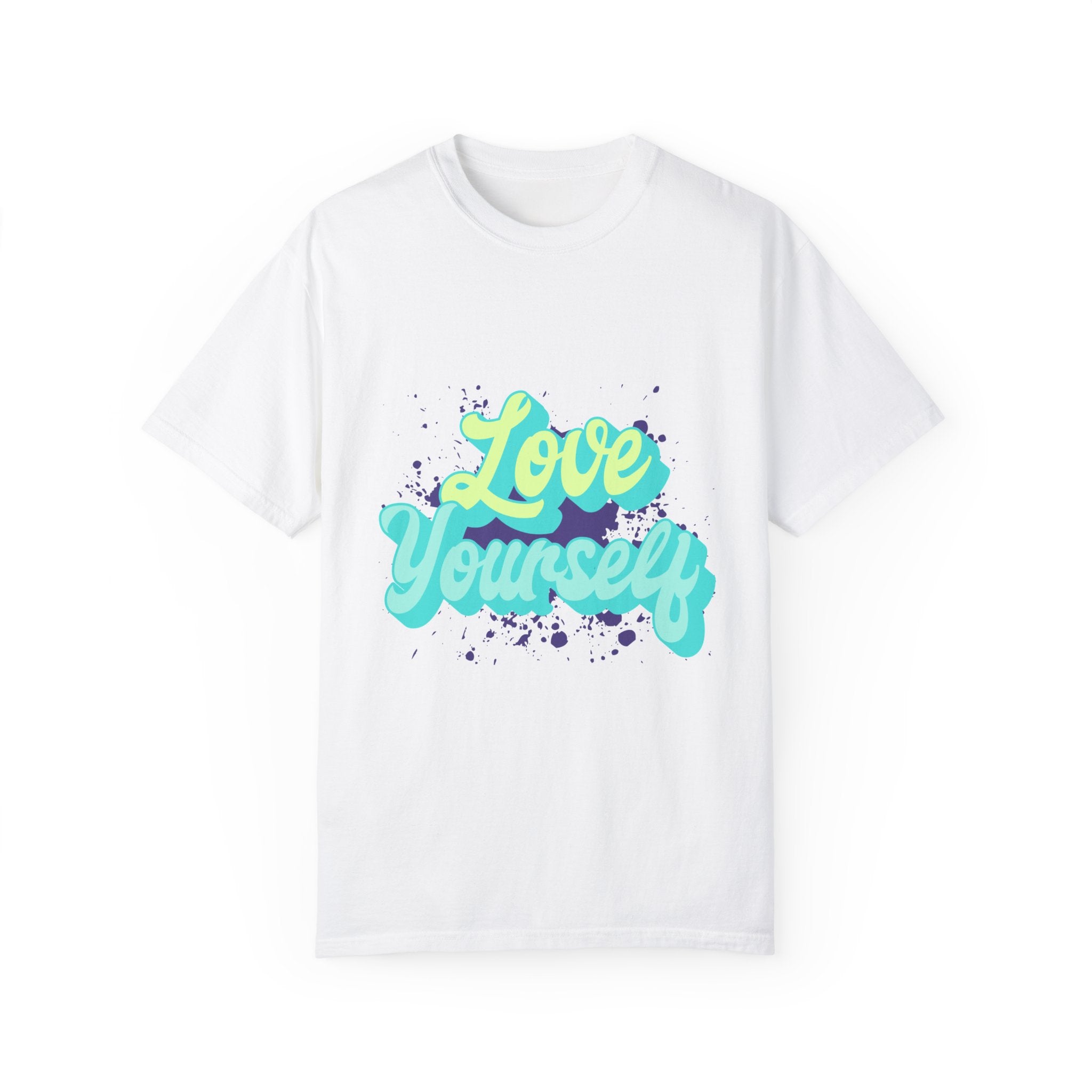 Love Yourself Unisex Garment-Dyed T-Shirt: Embrace Self-Acceptance in Style