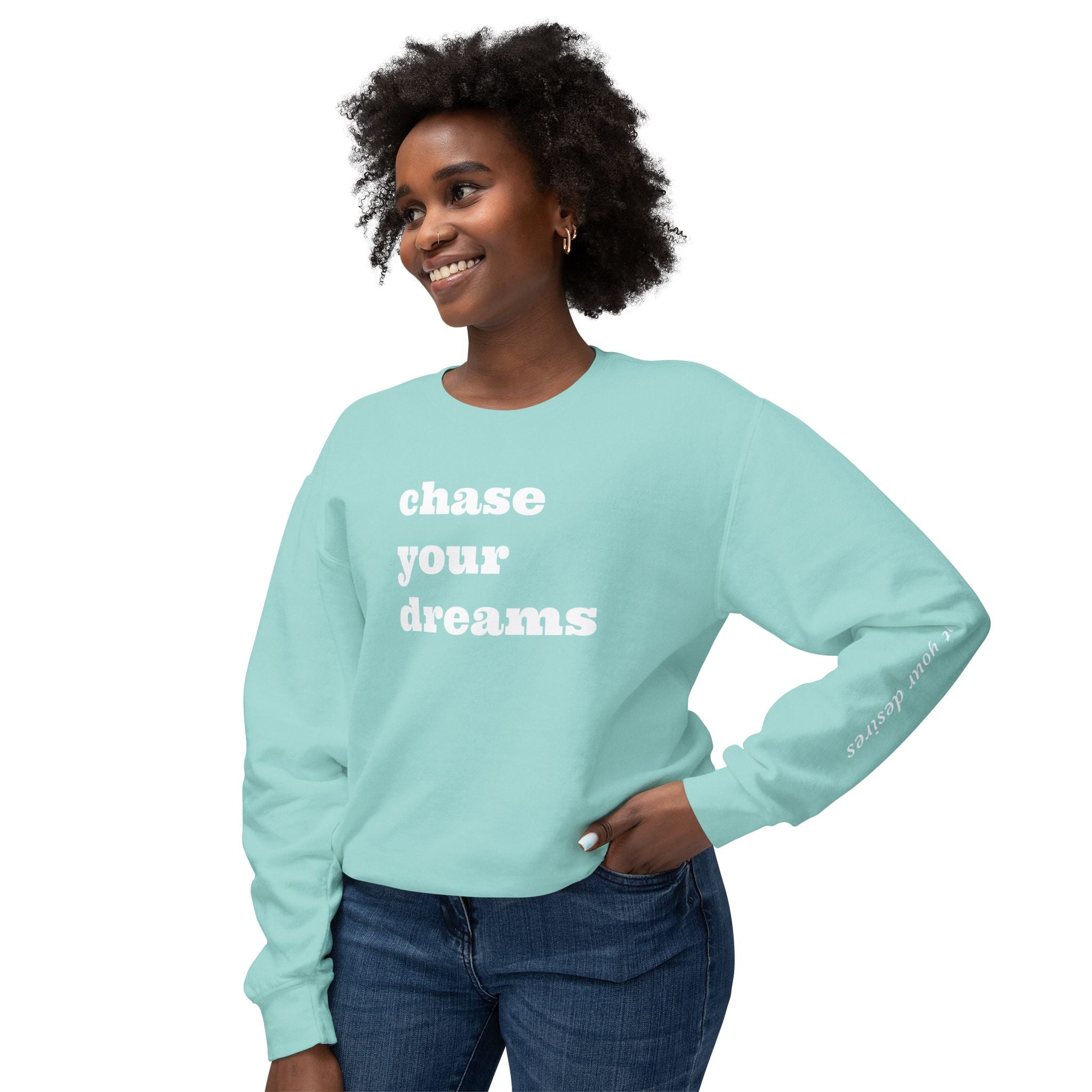 Chase Your Dreams Crewneck Sweatshirt | Inspirational Fashion for Dreamers | Motivational Apparel