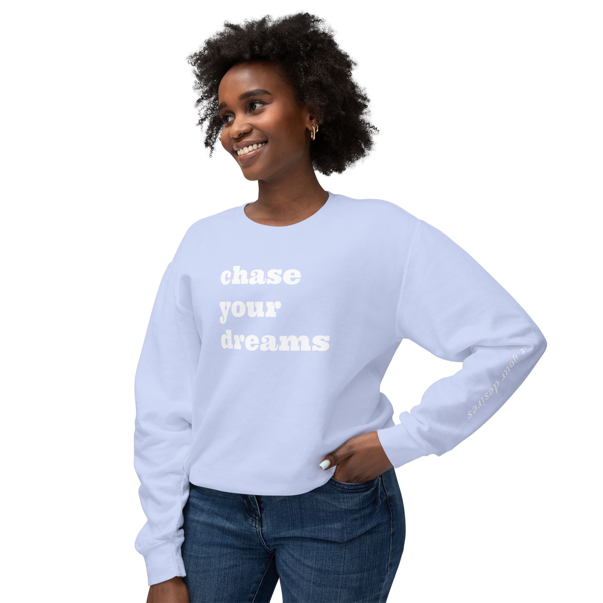 Chase Your Dreams (NOT YOUR DESIRES) Crewneck Sweatshirt | Motivational Unisex Apparel for Everyday Inspiration