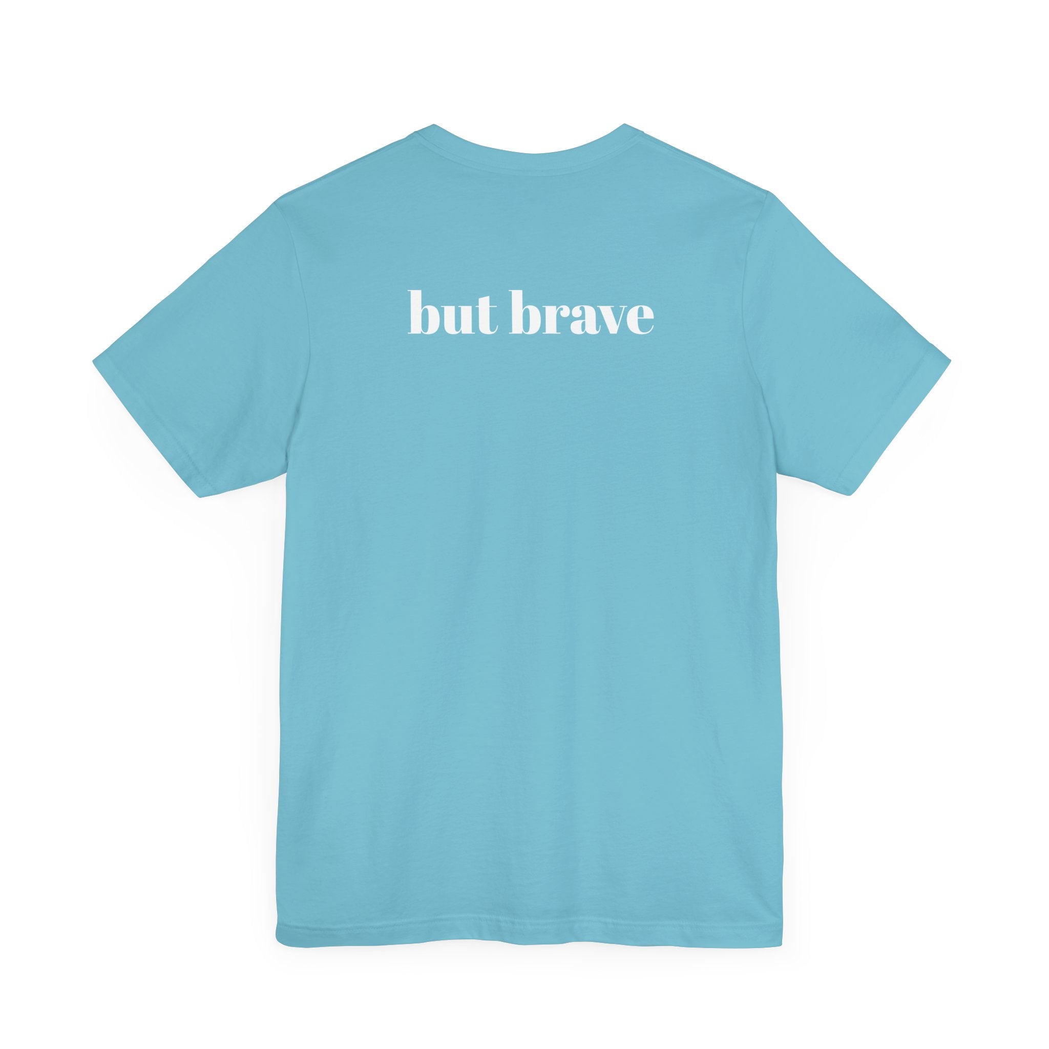 Anxious (BUT BRAVE) Unisex Jersey Short Sleeve Tee – Empowering Cotton T-Shirt for Everyday Comfort