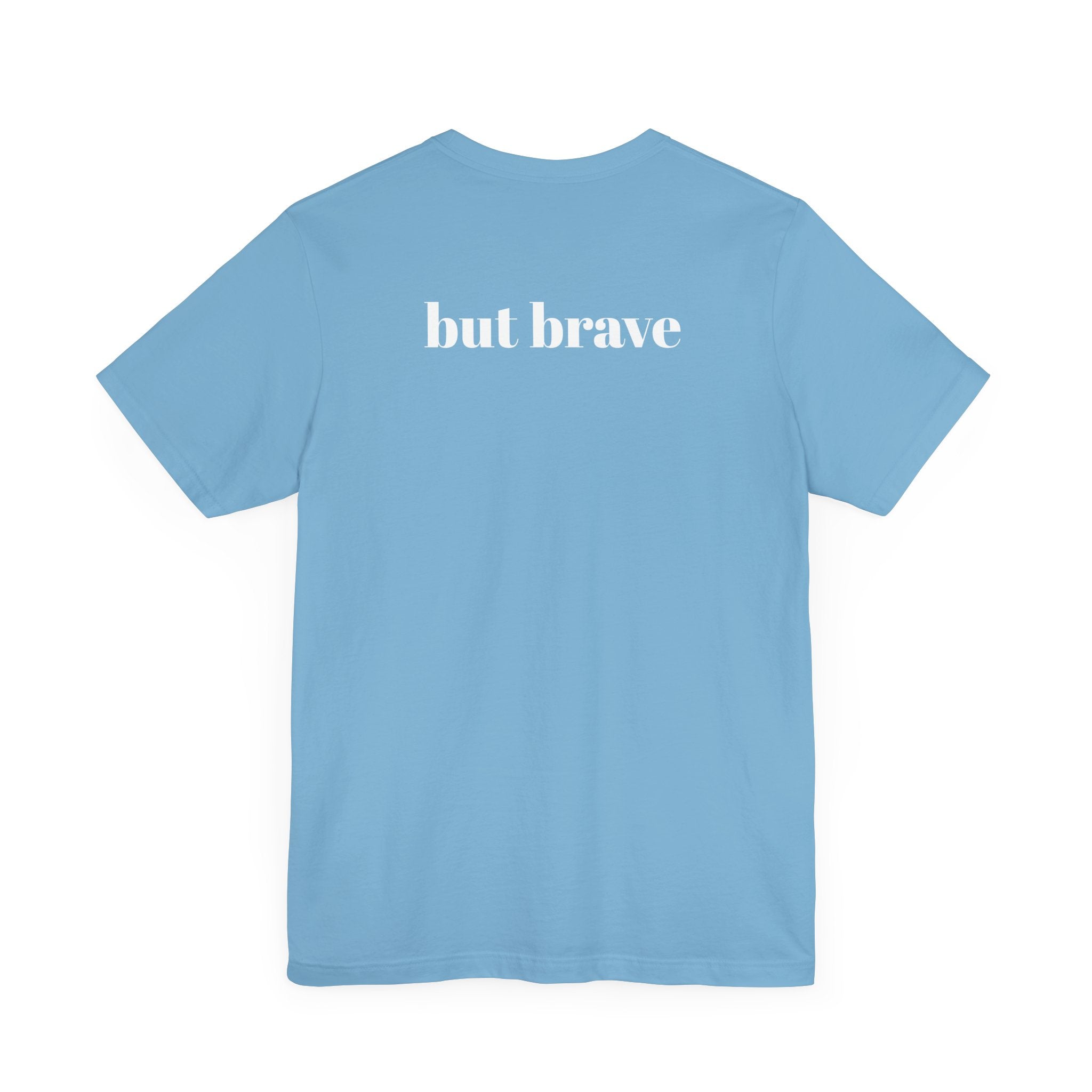 Anxious (BUT BRAVE) Unisex Jersey Short Sleeve Tee – Empowering Cotton T-Shirt for Everyday Comfort