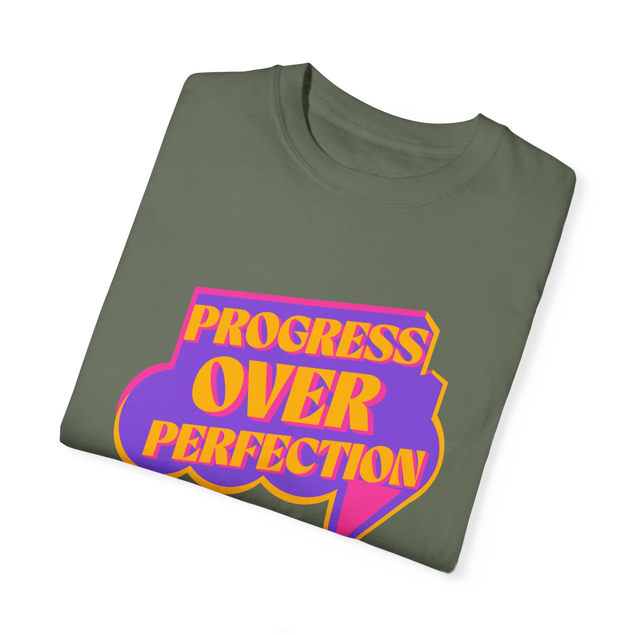 Progress Over Perfection Unisex Garment-Dyed T-Shirt: Celebrate Your Journey