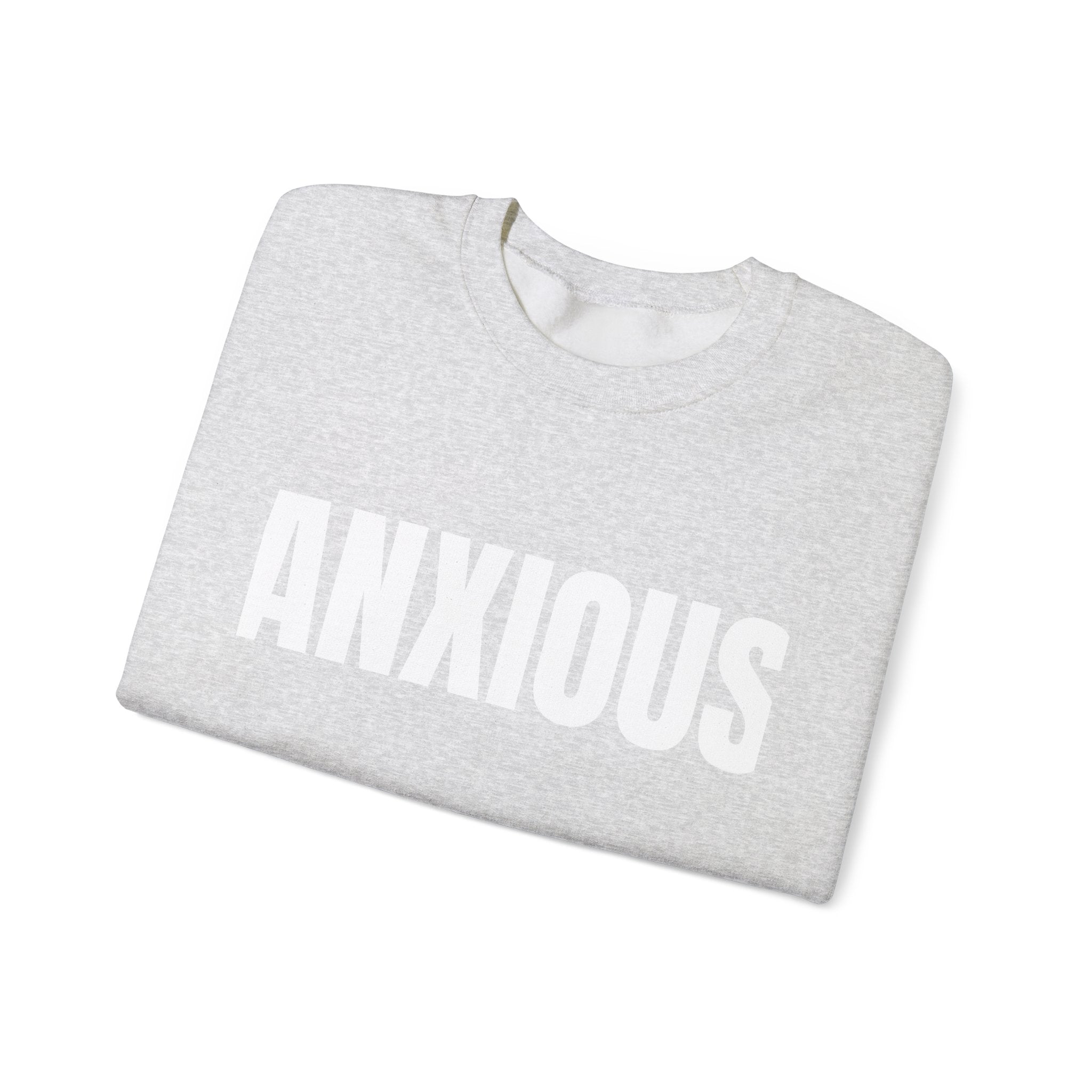 Anxious Crewneck Sweatshirt | Unisex Comfortable Fashion | Cozy Cotton-Polyester Blend