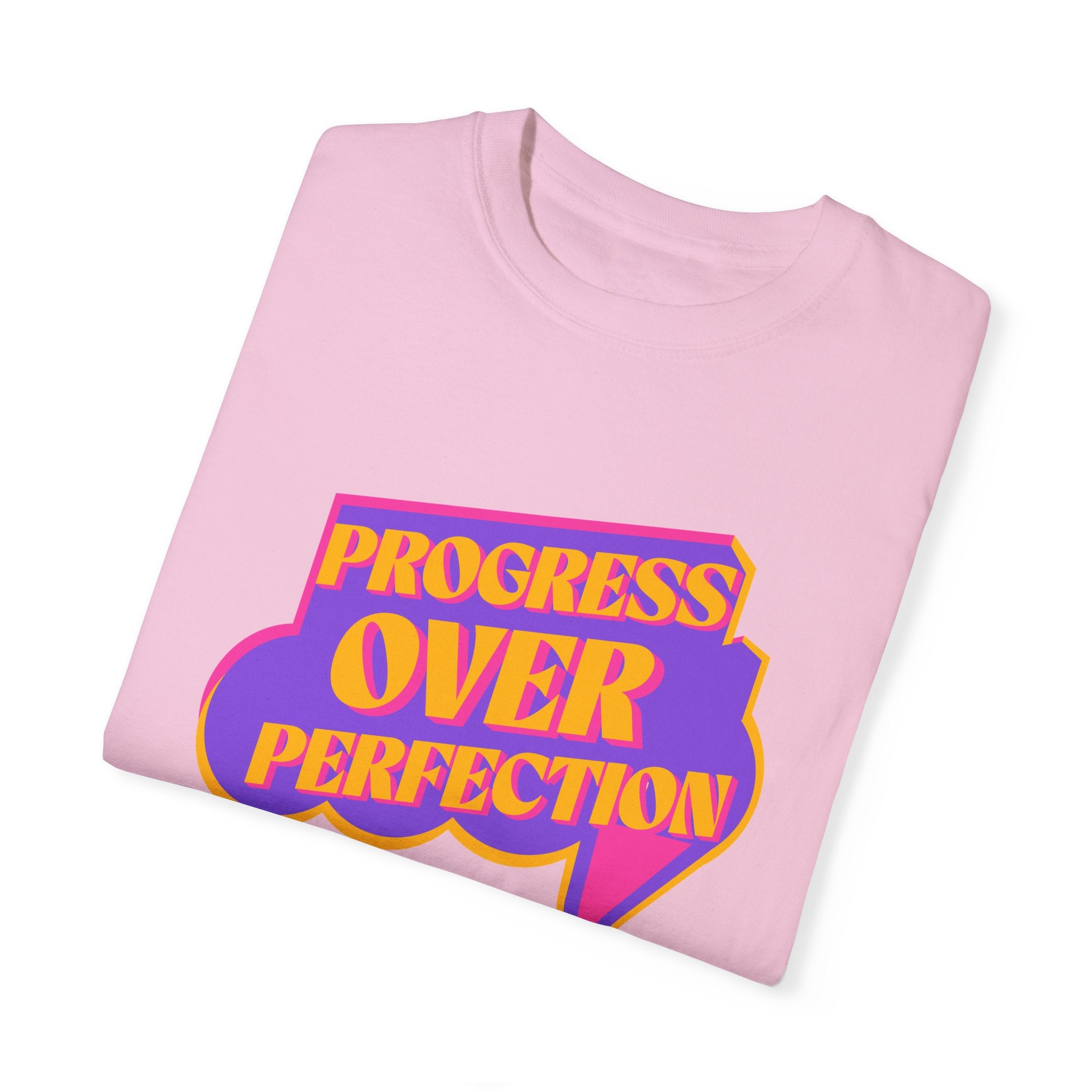 Progress Over Perfection Unisex Garment-Dyed T-Shirt: Celebrate Your Journey