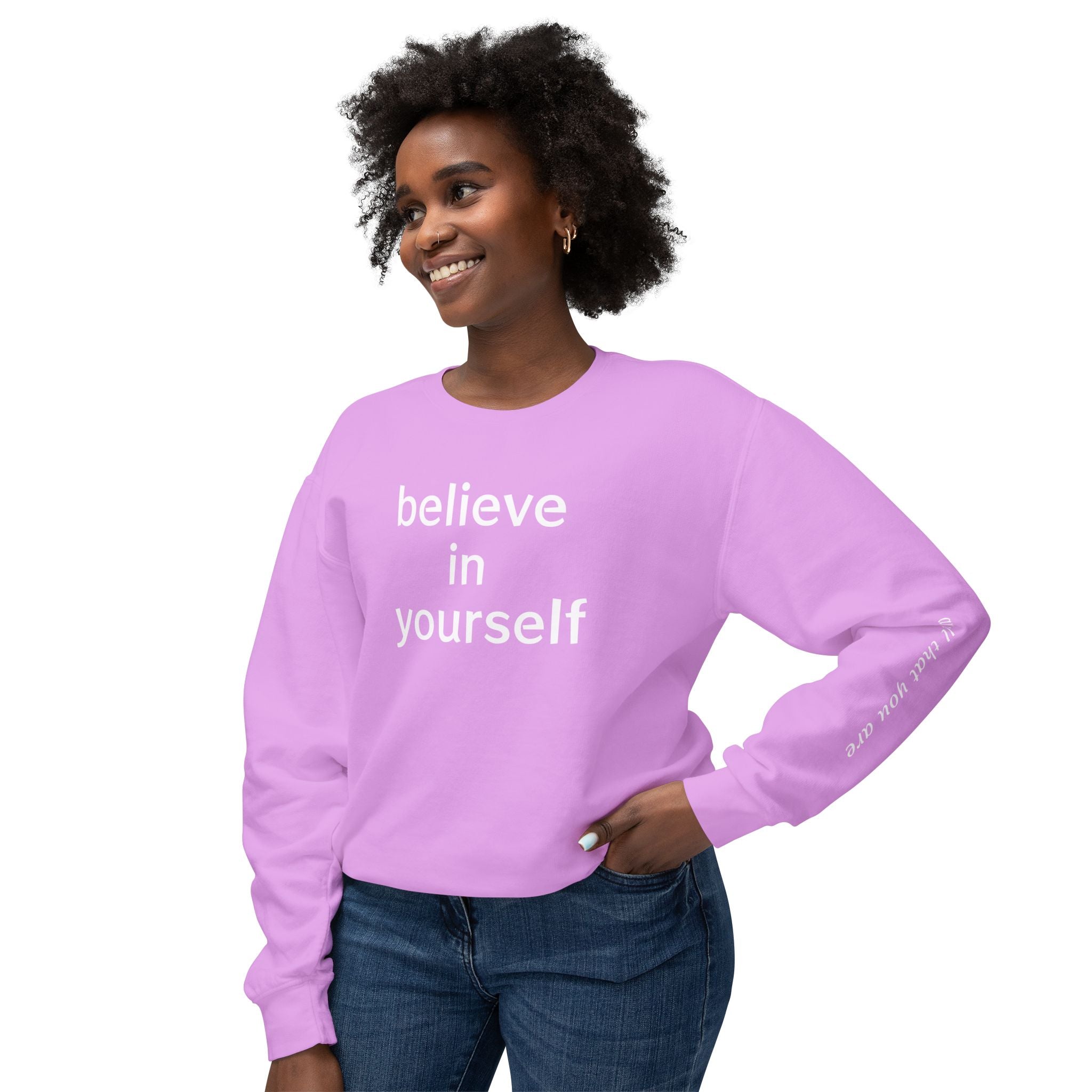 Believe in Yourself (AND ALL THAT YOU ARE) Crewneck Sweatshirt | Inspirational Unisex Apparel for Everyday Motivation